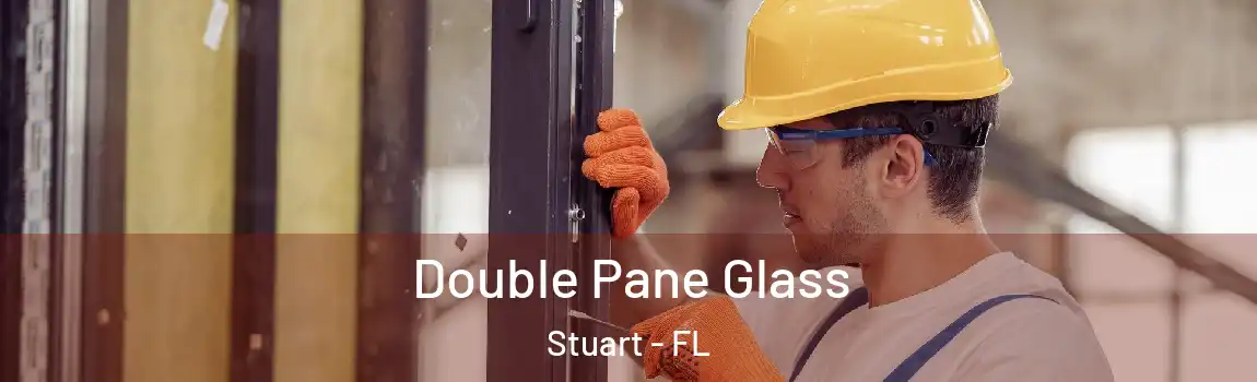  Double Pane Glass Stuart - FL